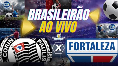 Corinthians X Fortaleza Ao Vivo BrasileirÃo 2023 4ª Rodada Direto