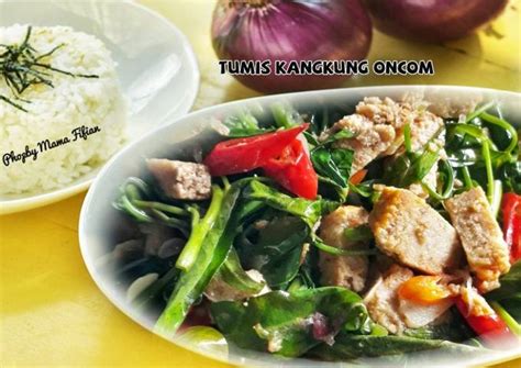 Resep Tumis Kangkung Oncom Oleh Lanjarsih Mama Fifian Masakanrumahan