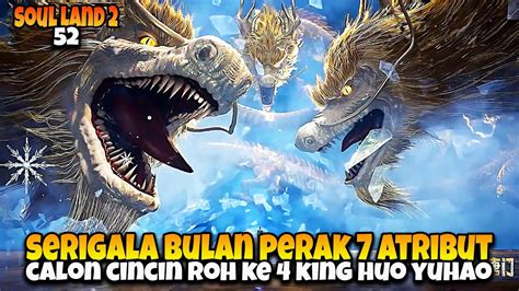 Huo Yuhao Berburu Cincin Roh Ke 4 Serigala Bulan Perak ALUR CERITA