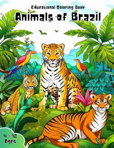 Animals of Brazil Educational Coloring Book: Fun Educational Facts ...