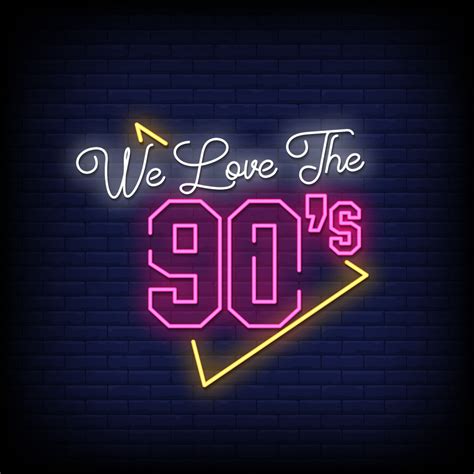 We Love 90s Neon Signs Style Text Vector 2418329 Vector Art At Vecteezy