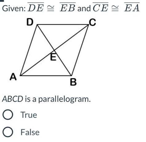 Solved Given Overline DE Overline EB And Overline CE Overline EA