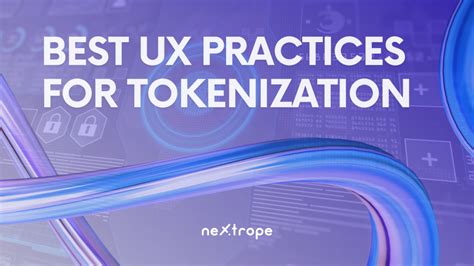 Best Ux Practices For Tokenization Nextrope Your Trusted Partner