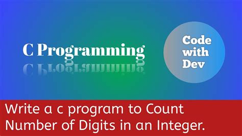 Write A C Program To Count Number Of Digits In An Integer Code With