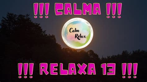 Calma Relaxa Sons Natureza M Sica Para Te Ajudar A Dormir