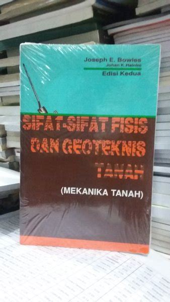 Jual Sifat Sifat Fisik Dan Geoteknis Tanah Mekanika Tanah Edisi Dua