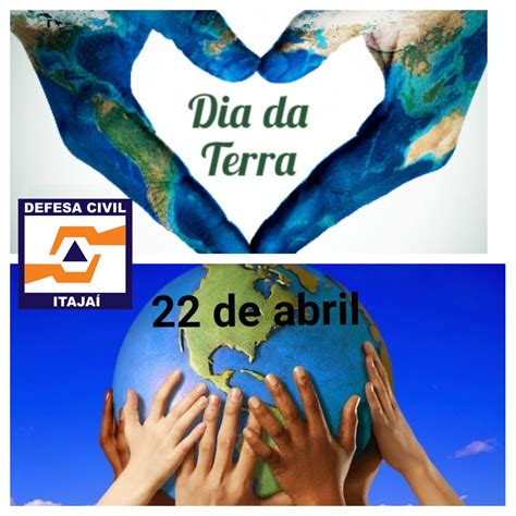 22 De Abril Dia Da Terra Defesa Civil De Itajaí