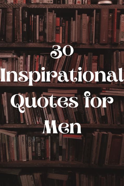 30 Inspirational Quotes for Men