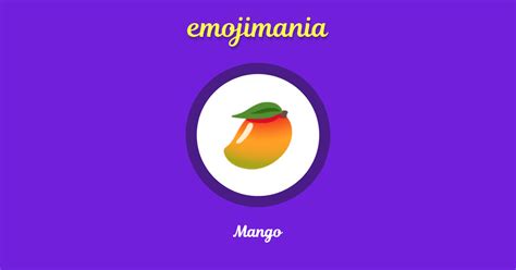 🥭 Mango emoji Copy & Paste - Emojimania