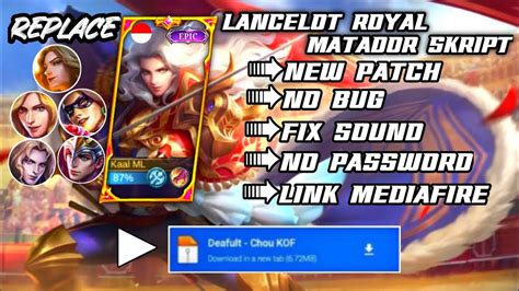 Terbaru Skript Skin Lancelot Royal Matador No Password Full Effect