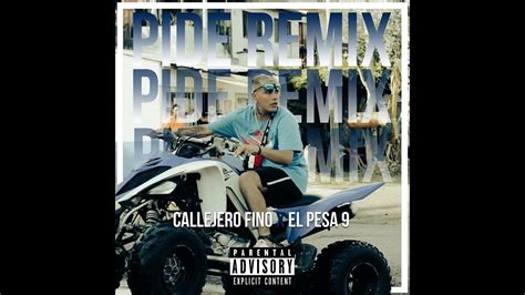 Callejero Fino El Pesa 9 Pide Remix Audio Youtube