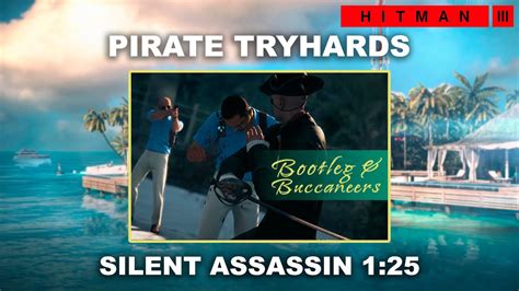 HITMAN 3 Pirate Tryhards 1 25 Featured Contract YouTube