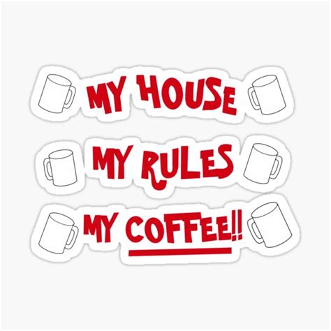 Knives Out Mug My House My Rules My Coffee Sticker For Sale By