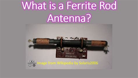 What Is A Ferrite Rod Antenna Johnsons Techworld