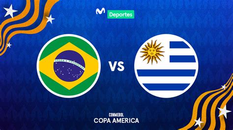 Brasil vs Uruguay EN VIVO A qué hora es el duelo por los cuartos de