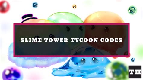 Slime Tower Tycoon Codes Try Hard Guides