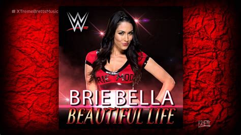 Wwe Beautiful Life [itunes Release] By Cfo Brie Bella New Theme Song Youtube