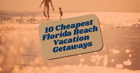 Cheapest Florida Beach Vacations for 2025: Affordable Beaches