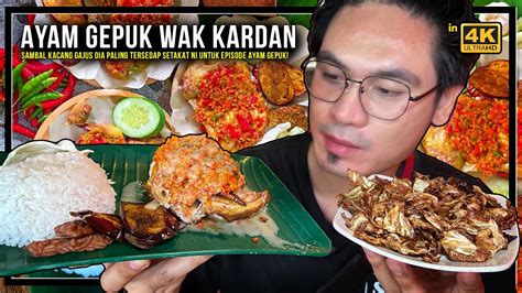 Ayam Gepuk Wak Kardan Sambal Gajus Dia Perghh Paling Win Setakat