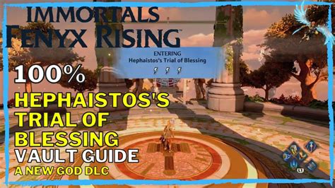 Immortals Fenyx Rising Hephaistos S Trial Of Blessing Guide A New