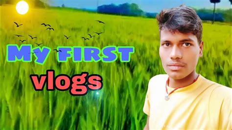 My First Vlogsmy First Vlogsvillage Vilogs Youtube