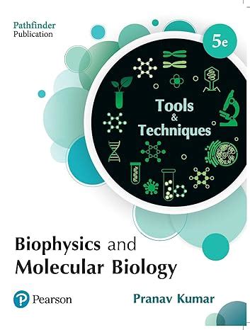 Buy Biophysics And Molecular Biology Tools And Techniques 5th Edition