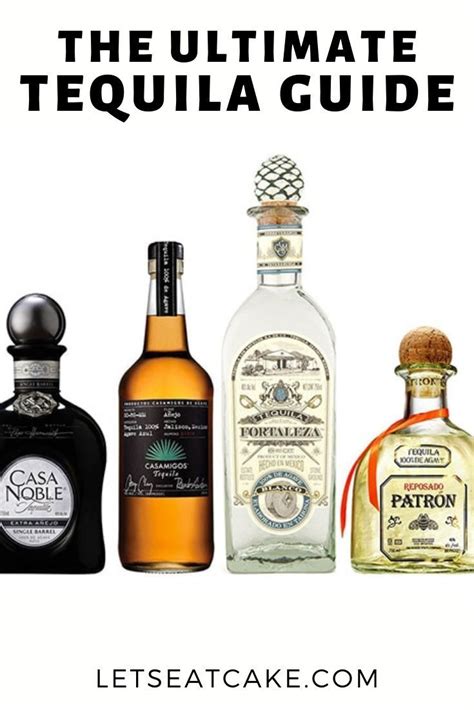 The Ultimate Tequila Guide For Every Type Of Alcoholic Drinker In The World By Let S Eat Cake