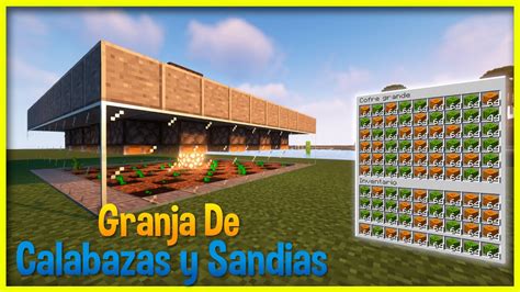 Como Hacer Una Granja De Calabazas Y Sandias En Minecraft