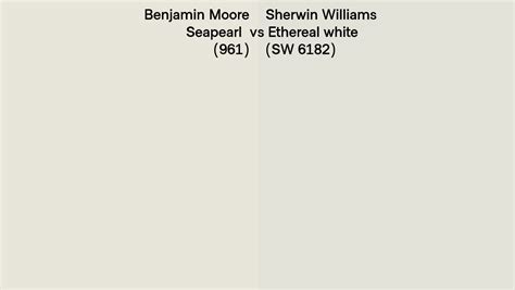 Benjamin Moore Seapearl 961 Vs Sherwin Williams Ethereal White Sw