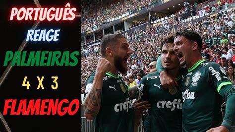 Palmeiras X Flamengo Joga O Portugu S Reage Super Copa Do