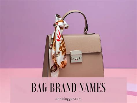 Bag Brand Names [400+ BEST Handbag Name] - Ann Blogger