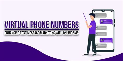 Virtual Phone Numbers Enhancing Text Message Marketing With Online Sms