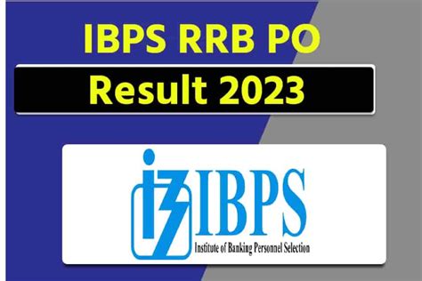 Ibps Result Rrb Clerk Po So Prelims Main Exam Results Ibps In