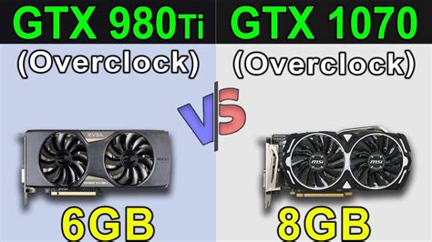 Gtx 980 Ti Oc Vs Gtx 1070 Oc Ryzen 5 2600 New Games Benchmarks