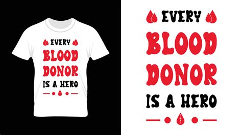 Every Blood Donor Is A Hero World Blood Donor Day Tshirt Design