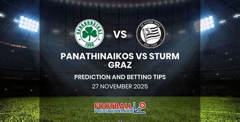 Estatísticas De Panathinaikos X Sk Sturm Graz - Panathinaikos vs Sturm Graz Prediction & Betting Tips | 27/11/2025 ...