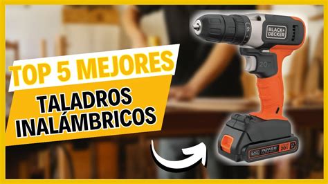 Top Mejores Taladros Inal Mbricos En M Xico Calidad Precio