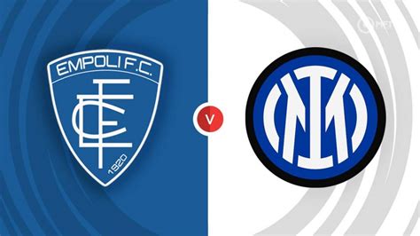 Empoli Vs Inter Milan Prediction And Betting Tips