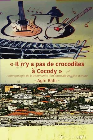 PDF Il N Y A Pas De Crocodiles Cocody Anthropologie De La