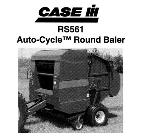 Case Ih Rs561 Auto Cycle Round Baler Operator’s Manual Service Repair Manuals Pdf