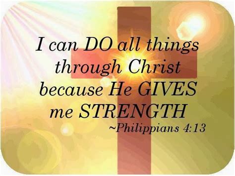 I Can Do All Things Through Christ Because He Gives Me Strength