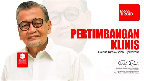 Pertimbangan Klinis Dalam Tatalaksana Hipertiroid Modul Tiroid Prof