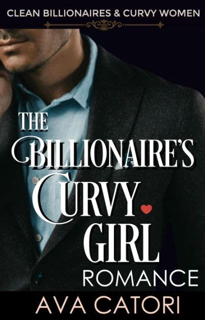 The Billionaires Curvy Girl Romance Clean Billionaires And Curvy