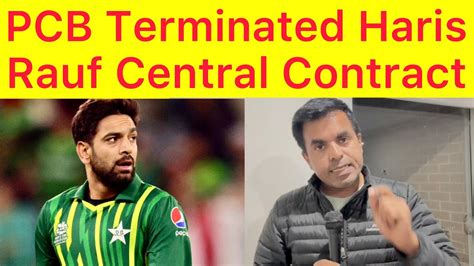 Breaking 🛑 Pcb Terminated Haris Rauf Central Contract Pcb Also Banned