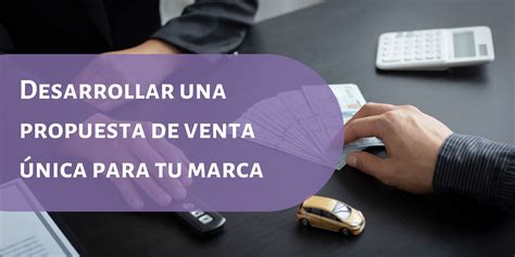 Desarrollar Una Propuesta De Venta única Para Tu Marca Crear Tu Sitio Web Strikingly