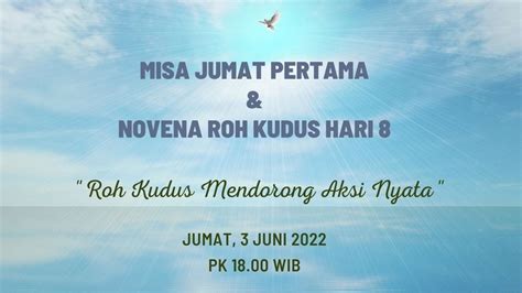 MISA JUMAT PERTAMA NOVENA ROH KUDUS HARI 8 JUMAT 03 JUNI 2022 PK