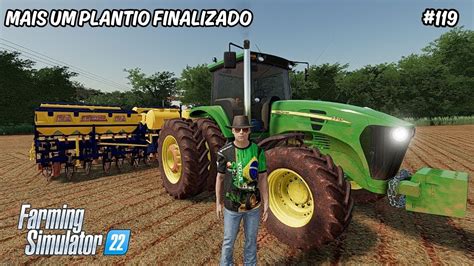 John Deere J Finalizando O Plantio Mapa Est Ncia Agr Cola Farming