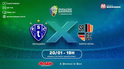 PAYSANDU X SANTA ROSA 20 01 24 CAMPEONATO PARAENSE AO VIVO 1130