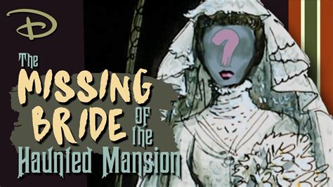 The Missing Bride Of The Haunted Mansion Happy Haunts Youtube