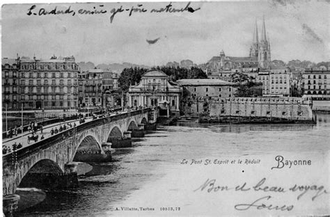 Bayonne Le Pont Saint Esprit et le Réduit Carte postale ancienne et